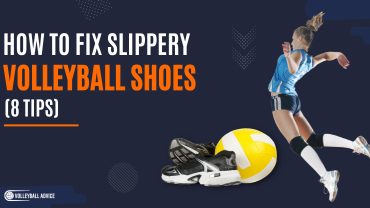 How To Fix Slippery Volleyball Shoes (8 Tips) 