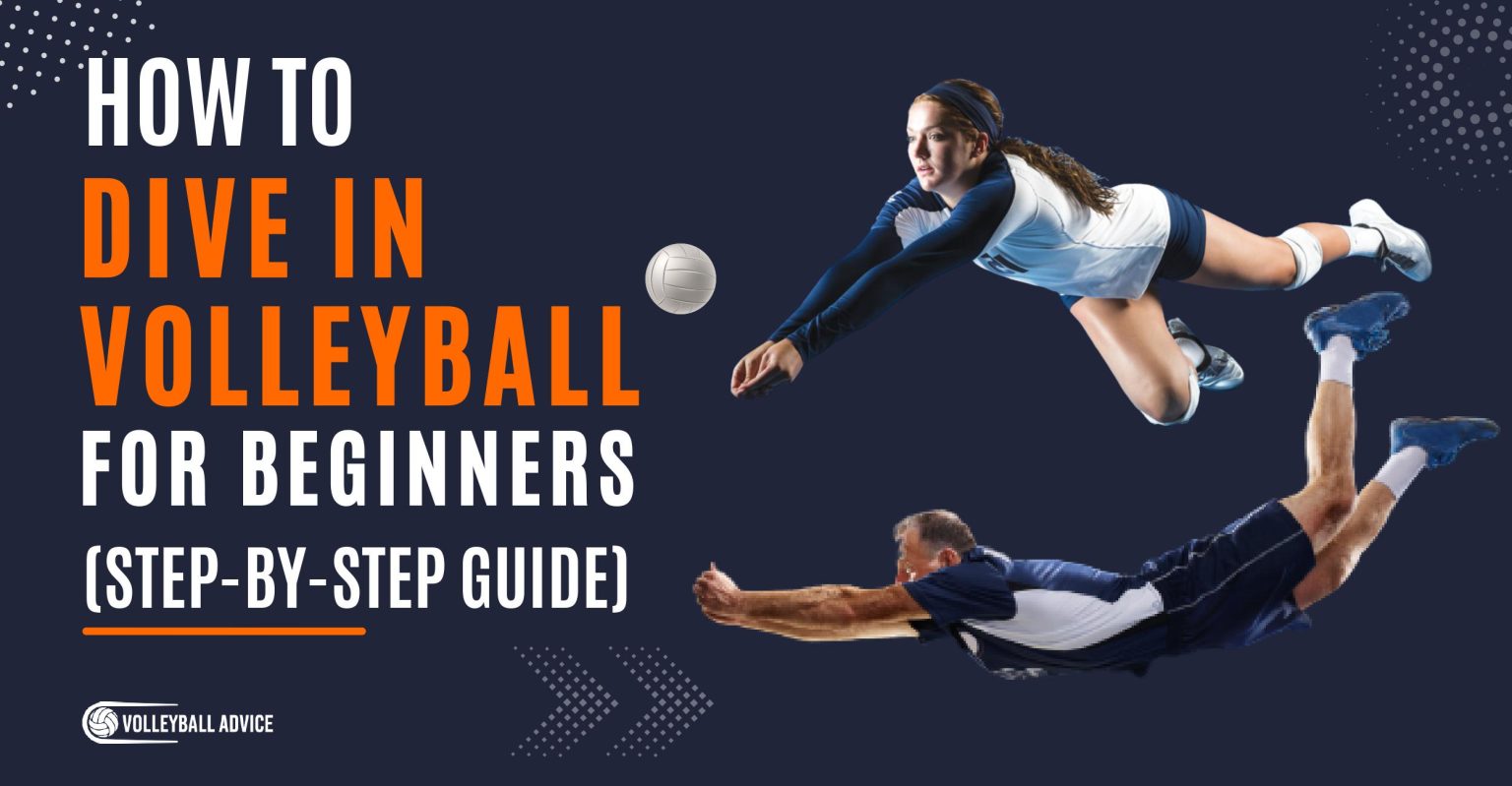 How To Dive In Volleyball For Beginners (StepbyStep Guide