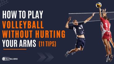 How to play volleyball without hurting your arms (11 tips)