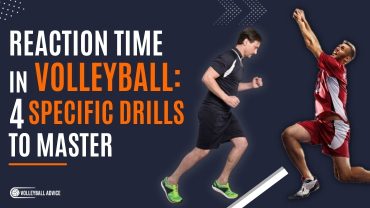 Reaction Time in Volleyball 4 Specific Drills To Master